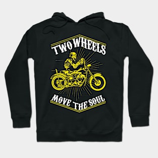 Two Wheels Move The Soul Hoodie